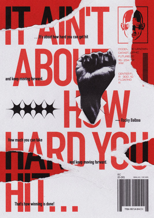 High-resolution image of the 'It Ain't About How Hard You Hit' poster, featuring bold red and black typography, a torn paper effect, and a cutout fist emerging from the word 'How' to symbolize resilience and strength.